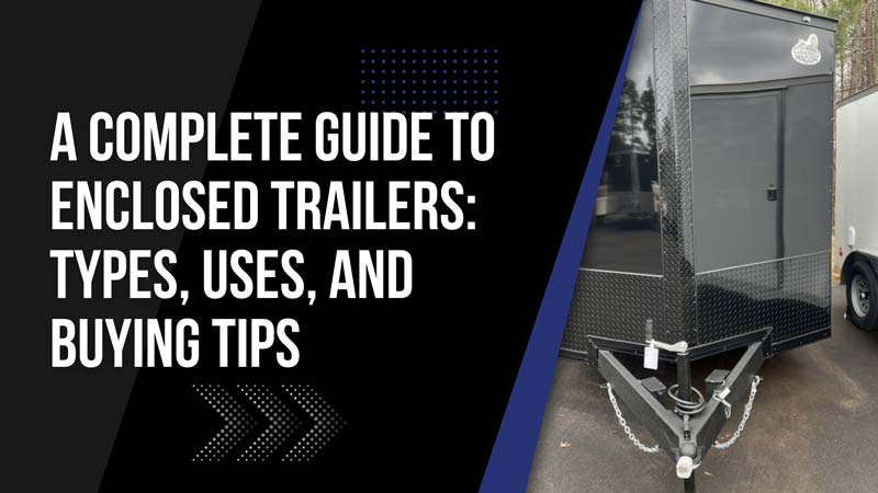 Guide-to-Enclosed-Trailers